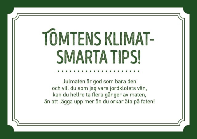 Tomtens klimatsmarta tips! Tomtens klimatsmarta tips!
