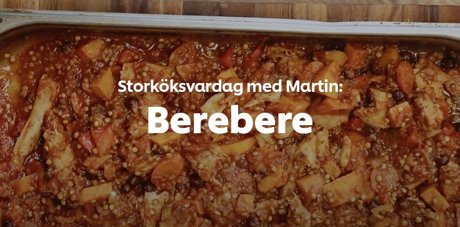Storköksvardag med Martin: Berebere